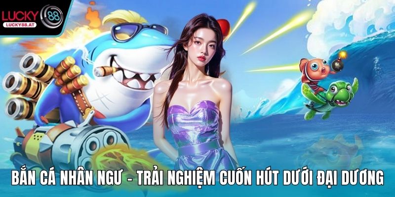 Bắn cá nhân ngư