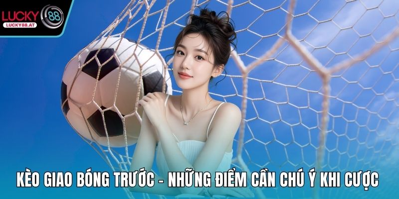 Kèo giao bóng trước